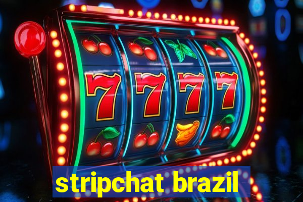 stripchat brazil